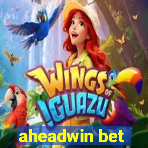 aheadwin bet